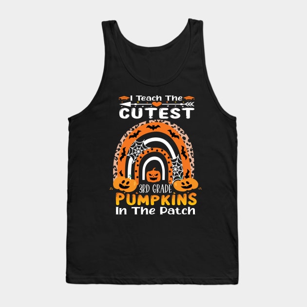 I teach the cutest 3rd grade pumpkins in the patch.. 3rd grade teacher Halloween gift idea Tank Top by DODG99